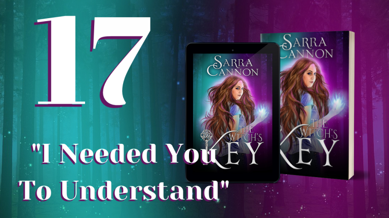 Episode 17 of The Witch’s Key: “I Needed You To Understand”
