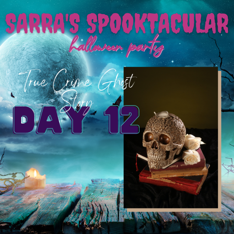 True Crime Ghost Story – Day 12 | Spooktacular 2022